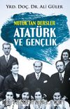 Nutuk’tan Dersler Gençler İçin Nutuk