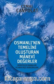 Osmanlı'nın Temelini Oluşturan Manevi Değerler