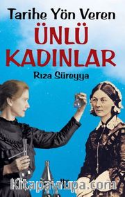 Tarihe Yön Veren Ünlü Kadınlar