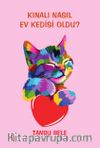 Kınalı Nasıl Ev Kedisi Oldu?
