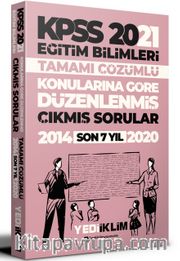 2021 KPSS Eğitim Bilimleri Konularına Göre Düzenlenmiş Tamamı Çözümlü Son 7 Yıl Çıkmış Sorular