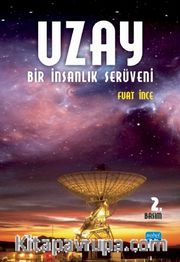 Uzay <br /> Bir İnsanlık Serüveni - Bilimleri, Teknolojisi, Hukuku, Politikaları