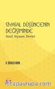 Siyasal Düşüncenin Değişiminde Sınıf, Siyaset, Devlet
