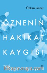 Öznenin Hakikat Kaygısı