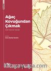 Ağaç Kovuğundan Çıkmak & Aile Üzerine Yazılar