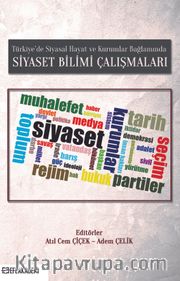 Türkiye’de Siyasal Hayat ve Kurumlar Bağlamında Siyaset Bilimi Çalışmaları