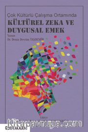 Çok Kültürlü Çalışma Ortamında Kültürel Zeka ve Duygusal Emek