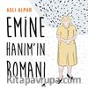 Emine Hanım’ın Romanı