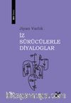 İz Sürücülerle Diyaloglar 