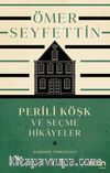 Perili Köşk ve Seçme Hikayeler (Günümüz Türkçesiyle)