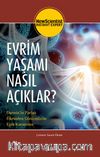 Evrim Yaşamı Nasıl Açıklar?