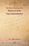 İlk Nüfus Sayımına Göre Kayseri’deki Gayrimüslimler