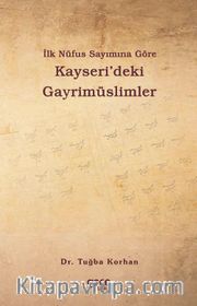 İlk Nüfus Sayımına Göre Kayseri’deki Gayrimüslimler