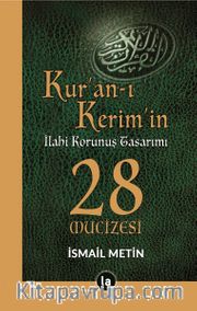 Kur’an-ı Kerim’in İlahi Korunuş Tasarımı 28 Mucizesi