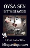 Oysa Sen Gittiğini Sandın