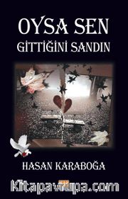 Oysa Sen Gittiğini Sandın