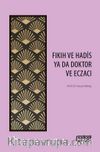 Fıkıh ve Hadis Ya Da Doktor ve Eczacı
