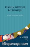 Fıkhın Bedene Bürünüşü; İmamı Azam Ebu Hanife