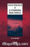 Vesvese Problemleri ve Hz. Peygamberden Önemli Tavsiyeler