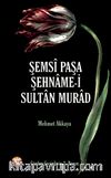 Şemsi Paşa Şehname-i Sultan Murad