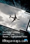 Aircraft Accident Investigation: Learning from Human and Organizational Factors