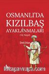 Osmanlı’da Kızılbaş Ayaklanmaları (16.Yüzyıl)
