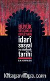 Büyük Selçuklu Devletinin İdari Sosyal ve Ekonomik Tarihi
