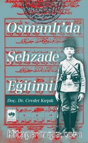Osmanlı'da Şehzade Eğitimi