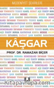 Kaşgar / Medeniyet Şehirleri