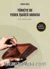 Türkiye’ de Yedek İşgücü Ordusu & Kriz, İşsizlik, Ücret