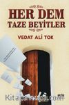 Her Dem Taze Beyitler