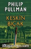 Keskin Bıçak / Altın Pusula Karanlık Cevher Dizisi 2. Kitap