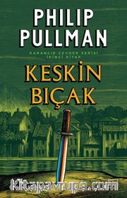 Keskin Bıçak / Altın Pusula Karanlık Cevher Dizisi 2. Kitap