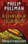 Kehribar Dürbün /Altın Pusula Karanlık Cevher Dizisi / 3.Kitap