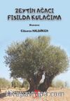 Zeytin Ağacı Fısılda  Kulağıma