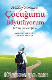 Waldorf Yöntemiyle Çocuğumu Büyütüyorum