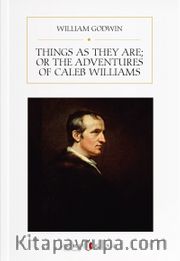 Things As They Are; Or The Adventures of Caleb Williams
