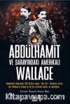 Abdulhamit ve Sarayındaki  Amerikalı Wallace