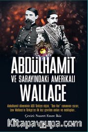 Abdulhamit ve Sarayındaki  Amerikalı Wallace