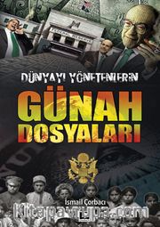 Dünyayı Yönetenlerin Günah Dosyaları