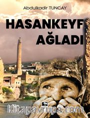 Hasankeyf Ağladı