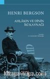 Ahlakın ve Dinin İki Kaynağı