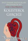 Kalp Damar Hastalıkları Önlenebilir mi? Sorular ve Hasta Hikayeleriyle Kolesterol Gerçeği