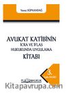 Avukat Katibinin İcra Ve İflas Hukukunda Uygulama Kitabı