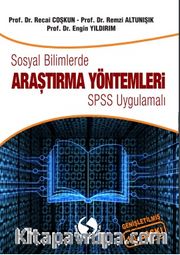 Sosyal Bilimlerde Araştırma Yöntemleri SPSS Uygulamaları