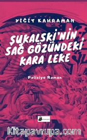 Şukalski’nin Sağ Gözündeki Kara Leke