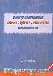 Türkçe Öğretiminde Görsel - İşitsel - Kines' tetik Uygulamalar