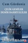 Çelik Gemiler Demir Bahriyeliler