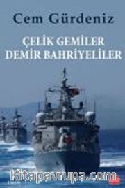 Çelik Gemiler Demir Bahriyeliler