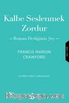 Kalbe Seslenmek Zordur & Roman Dediğimiz Şey